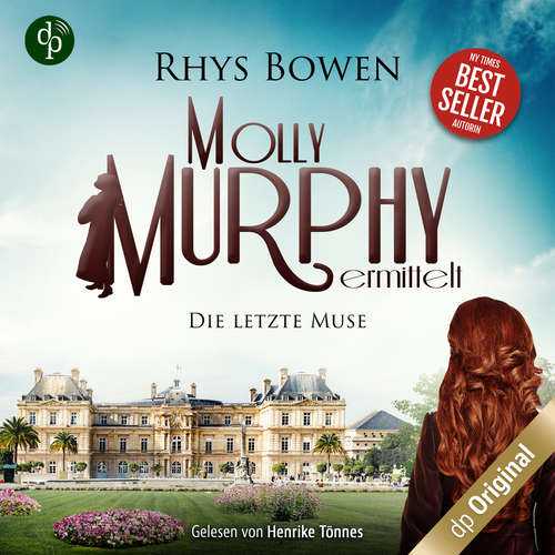 Hoerbuch Die letzte Muse - Molly Murphy ermittelt-Reihe, Band 13 - Rhys Bowen - Henrike Tönnes