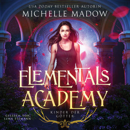 Hoerbuch Elementals Academy: Kinder der Götter - Hörbuch - Michelle Madow - Lena Tiemann