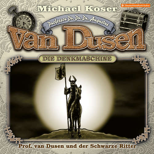 Hoerbuch Professor van Dusen, Folge 46: Professor van Dusen und der Schwarze Ritter - Michael Koser - Friedrich W. Bauschulte