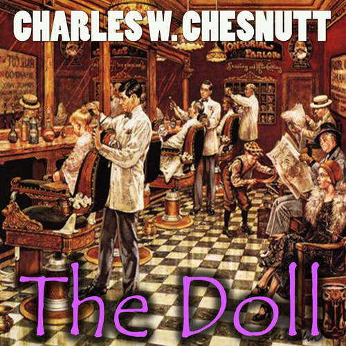 Audiobook The Doll - Charles W. Chesnutt - Mark Bowen