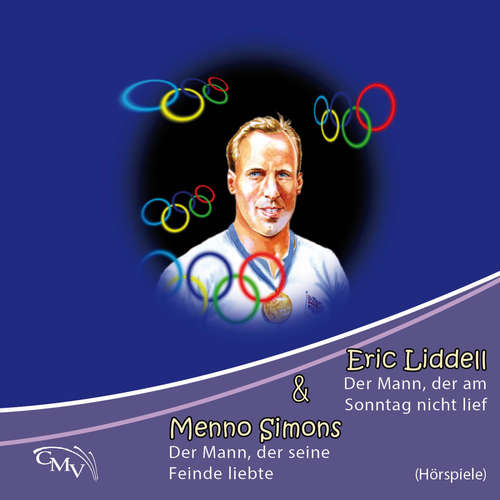 Hoerbuch Eric Liddell & Menno Simons - Heinrich Töws - Heinrich Töws