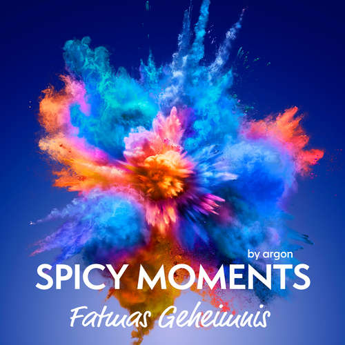 Hoerbuch Fatmas Geheimnis - spicy moments, Band 4 - spicy moments by argon - Mona Simoni