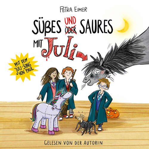 Hoerbuch Süßes und Saures mit Juli - Juli-Reihe, Teil 5 - Petra Eimer - Petra Eimer