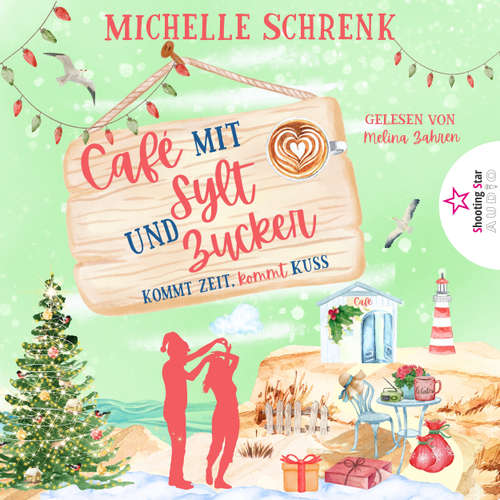 Hoerbuch Kommt Zeit, kommt Kuss - Michelle Schrenk - Melina Zahren