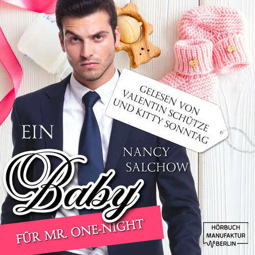 Hoerbuch Ein Baby für Mr. One-Night - Nancy Salchow - Valentin Schütze