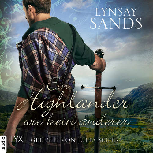 Hoerbuch Ein Highlander wie kein anderer - Highlander, Teil 11 - Lynsay Sands - Jutta Seifert