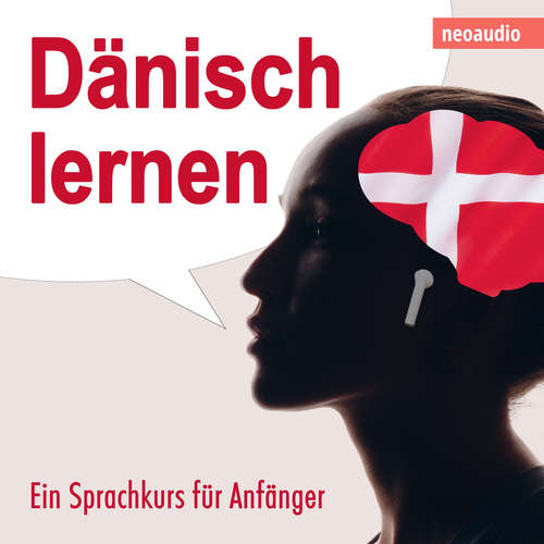 Hoerbuch Dänisch lernen - Ein Sprachkurs für Anfänger - NeoAudio - Diverse Sprecher