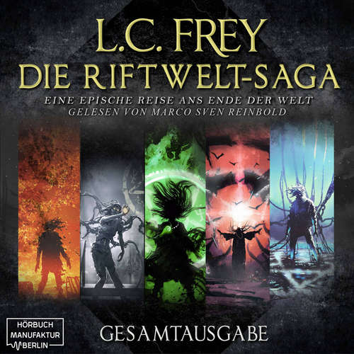 Hoerbuch Die Riftwelt-Saga - Gesamtausgabe - Die Riftwelt-Saga, Band 6 - L.C. Frey - Marco Sven Reinbold