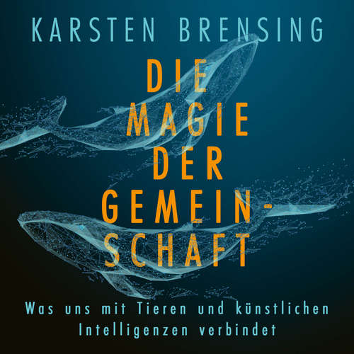 Hoerbuch Die Magie der Gemeinschaft - Karsten Brensing - Karsten Kramer