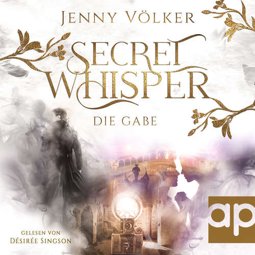 Hoerbuch Secret Whisper - Die Gabe - Jenny Völker - Désirée Singson