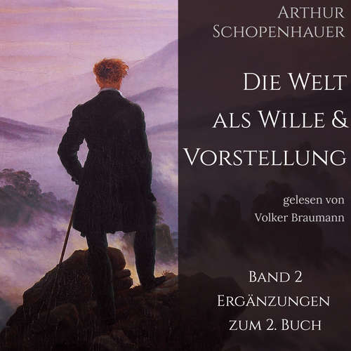 Hoerbuch Die Welt als Wille und Vorstellung - Arthur Schopenhauer - Volker Braumann