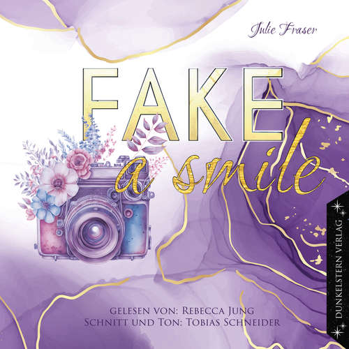 Hoerbuch Fake a smile - Julie Fraser - Rebecca Jung