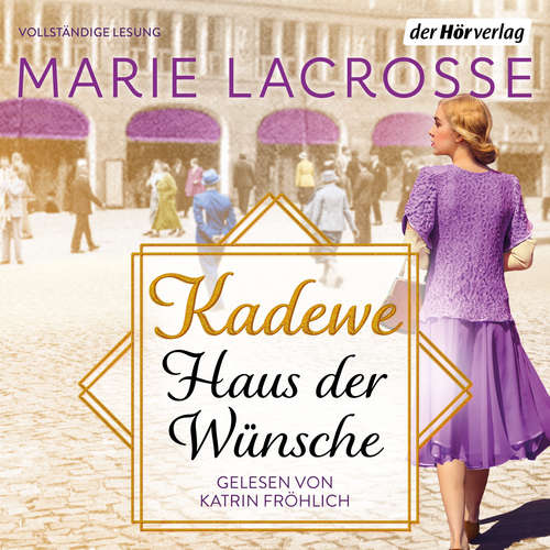 Hoerbuch KaDeWe. Haus der Wünsche - Marie Lacrosse - Katrin Fröhlich