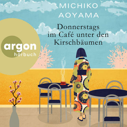 Hoerbuch Donnerstags im Café unter den Kirschbäumen - Michiko Aoyama - Jana Kozewa