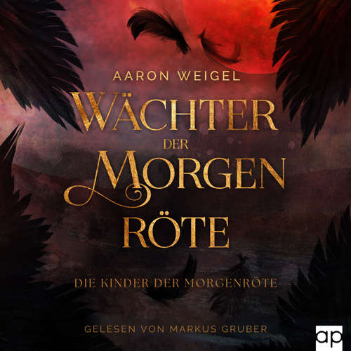 Hoerbuch Wächter der Morgenröte - Aaron Weigel - Markus Gruber