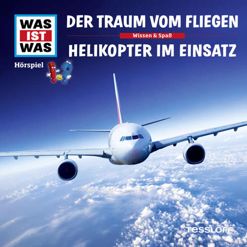 Hoerbuch 52: Der Traum vom Fliegen / Helikopter im Einsatz - Dr. Manfred Baur - Anna Carlsson