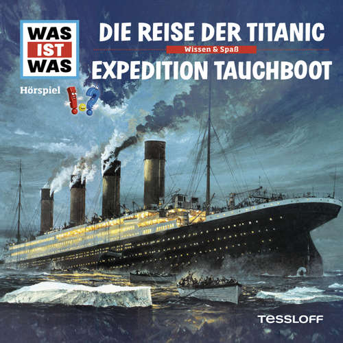 Hoerbuch 57: Die Reise der Titanic / Expedition Tauchboot - Dr. Manfred Baur - Anna Carlsson