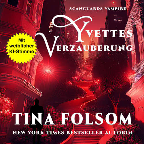 Hoerbuch Yvettes Verzauberung - Tina Folsom - Gemma KI Stimme