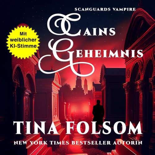 Hoerbuch Cains Geheimnis - Tina Folsom - Gemma KI Stimme