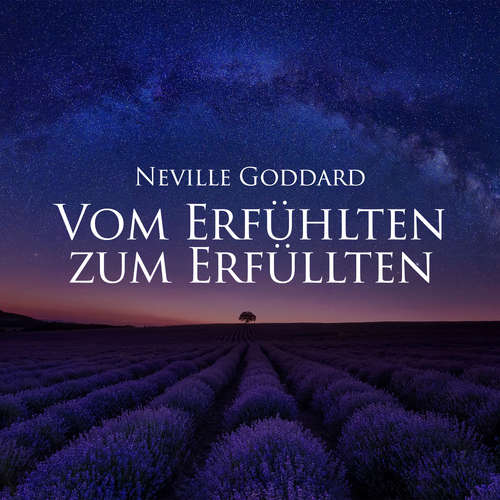 Hoerbuch Vom Erfühlten zum Erfüllten - Neville Goddard - Herbert Schäfer
