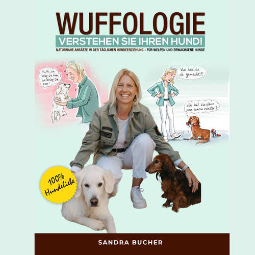Hoerbuch WUFFOLOGIE - Verstehen Sie Ihren Hund - Sandra Bucher - Sandra Bucher