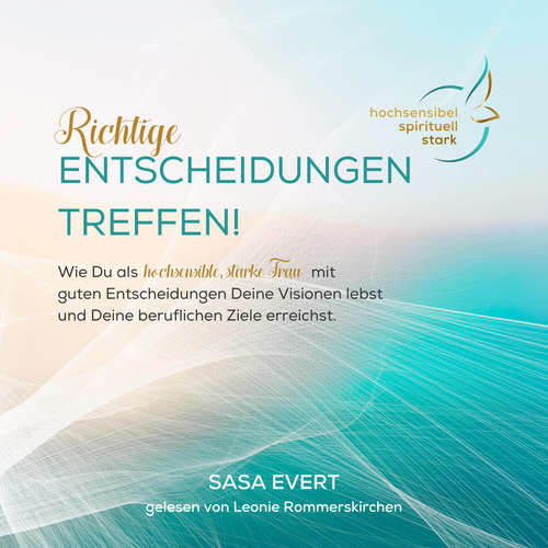 Hoerbuch Richtige Entscheidungen treffen - Sasa Evert - Leonie Rommerskirchen