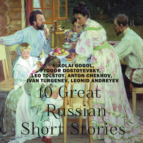 Audiobook 10 Great Russian Short Stories - Nikolai Gogol - Peter Coates