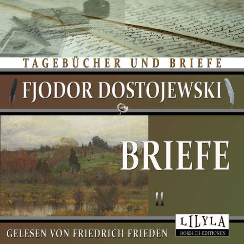 Hoerbuch Briefe 11 - Fjodor Dostojewski - Friedrich Frieden