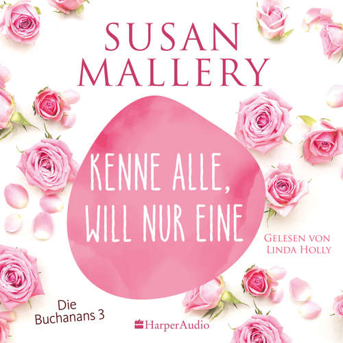 Hoerbuch Kenne alle, will nur eine (ungekürzt) - Susan Mallery - Linda Holly