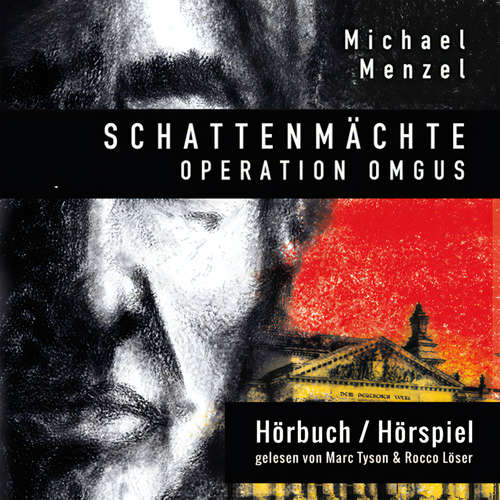 Hoerbuch Schattenmächte: Operation Omgus - Michael Menzel - Marc Tyson