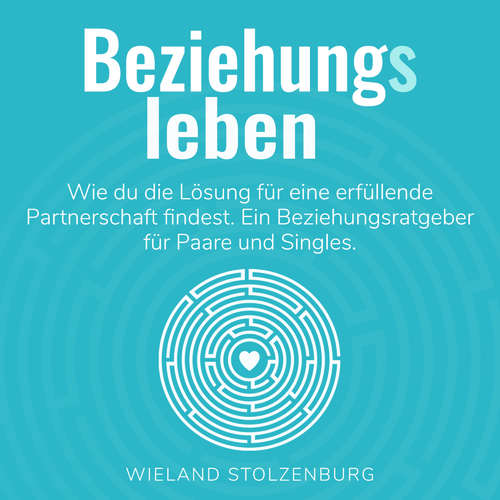 Hoerbuch Beziehungsleben - Wieland Stolzenburg - Nadine Orians