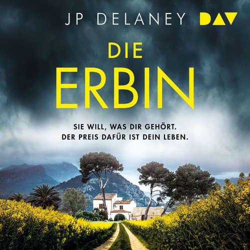 Hoerbuch Die Erbin. Sie will, was Dir gehört. Der Preis dafür ist dein Leben - JP Delaney - Steffen Groth