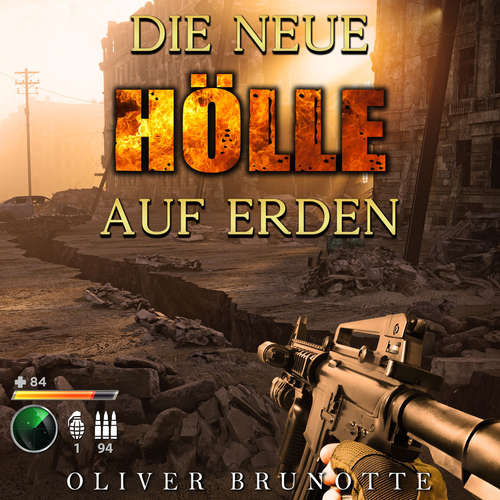 Hoerbuch Die neue Hölle auf Erden - Oliver Brunotte - Oliver Brunotte