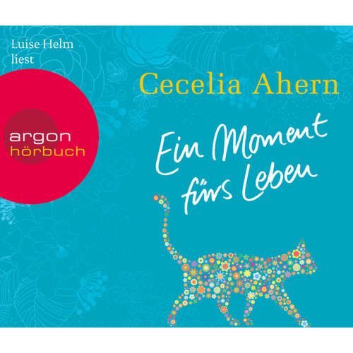 Hoerbuch Ein Moment fürs Leben - Cecelia Ahern - Luise Helm Hoerbuch Ein Moment fürs Leben - Cecelia Ahern - Luise Helm