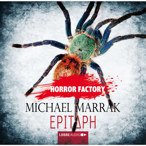 Hoerbuch Epitaph - Horror Factory 13 - Michael Marrak - Thomas Schmuckert Hoerbuch Epitaph - Horror Factory 13 - Michael Marrak - Thomas Schmuckert