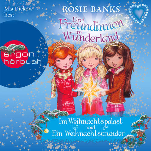 Drei Freundinnen im Wunderland, Im Weihnachtspalast / Ein Weihnachtswunder
