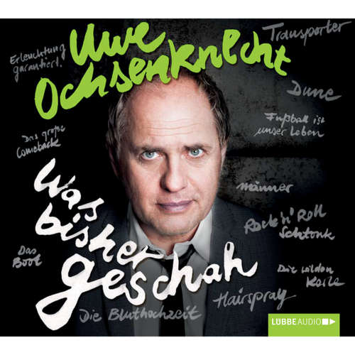 Hoerbuch Was bisher geschah - Autobiographie. Mit einem Grußwort des Autors - Uwe Ochsenknecht - Uwe Ochsenknecht