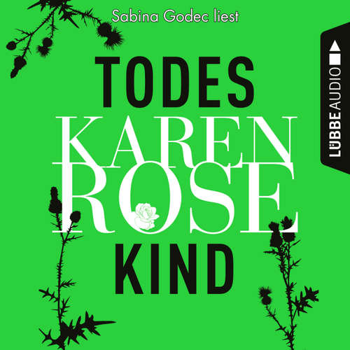 Hoerbuch Todeskind - Karen Rose - Sabina Godec