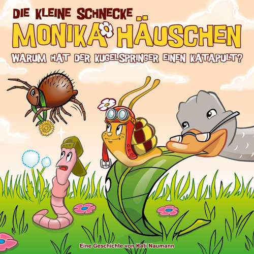Hoerbuch 73: Warum hat der Kugelspringer einen Katapult? - Kati Naumann - Monica Deininger