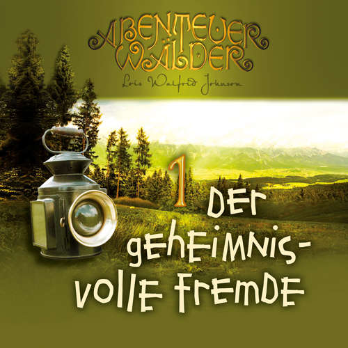 Hoerbuch Der geheimnisvolle Fremde - Lois Walfrid Johnson - Ulrike Duinmeyer-Bolik