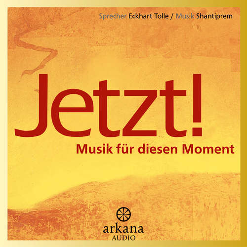 Hoerbuch Jetzt! Musik für diesen Moment - Eckhart Tolle - Eckhart Tolle