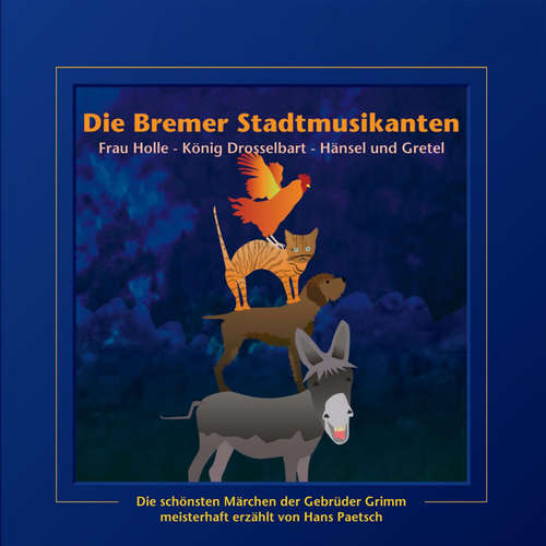 Hoerbuch Die Bremer Stadtmusikanten / Frau Holle / König Drosselbart / Hänsel und Gretel - Jacob Ludwig Karl Grimm - Isabella Grothe