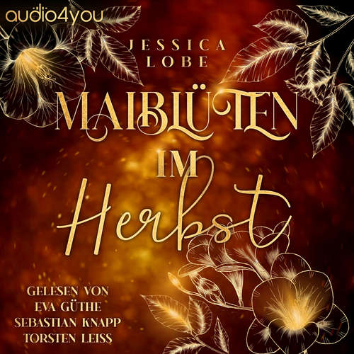 Hoerbuch Maiblüten im Herbst - Jessica Lobe - Eva Güthe