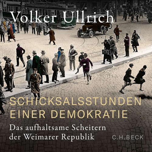 Hoerbuch Schicksalsstunden einer Demokratie - Volker Ullrich - Peter Bieringer