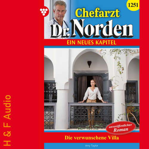 Hoerbuch Die verwunschene Villa - Chefarzt Dr. Norden, Band 1251 - Amy Taylor - Synthesized Voice - Male