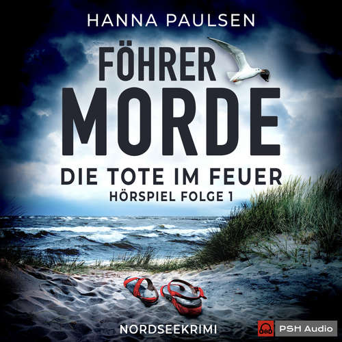 Hoerbuch Föhrer Morde, Folge 1: Die Tote im Feuer - Hanna Paulsen - Steffen Groth