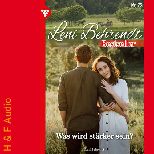 Hoerbuch Was wird stärker sein? - Leni Behrendt Bestseller, Band 75 - Leni Behrendt - Synthesized Voice - Male
