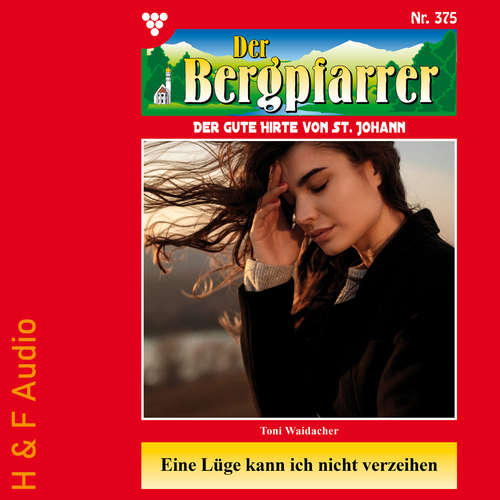 Hoerbuch Eine Lüge kann ich nicht verzeihen - Der Bergpfarrer, Band 375 - Toni Waidacher - Synthesized Voice - Female