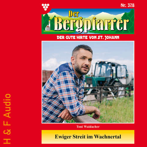 Hoerbuch Ewiger Streit im Wachnertal - Der Bergpfarrer, Band 378 - Toni Waidacher - Synthesized Voice - Female