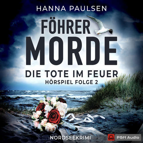 Hoerbuch Föhrer Morde, Folge 2: Die Tote im Feuer - Hanna Paulsen - Steffen Groth